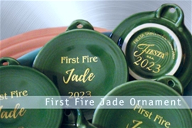 NON MEMBER PURCHASE -  Fiesta First Fire Jade Ornament 